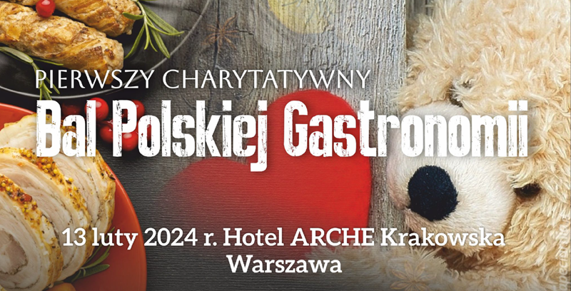 Pierwszy Bal Charytatywny Polskiej Gastronomii